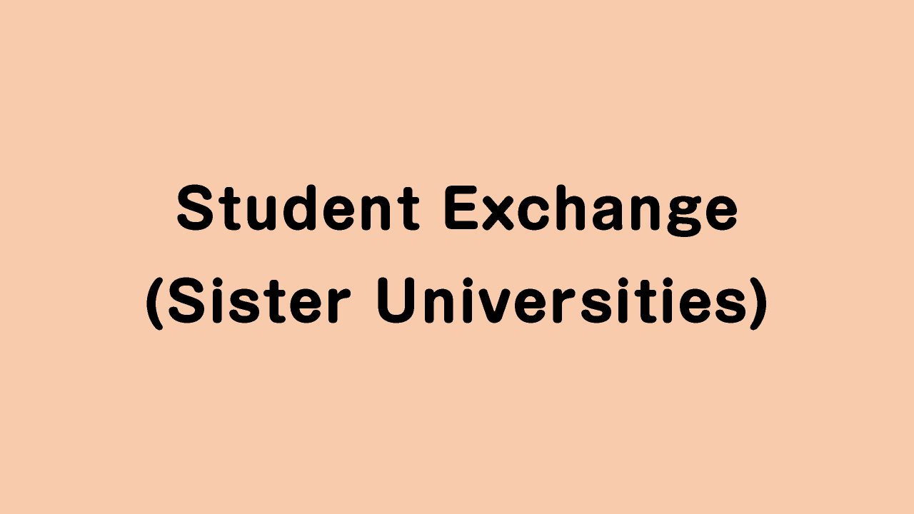 Student Exchange (Sister Universities)